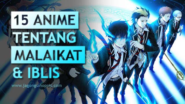 15 Anime Terbaik Tentang Malaikat dan Iblis (Non-Ecchi)