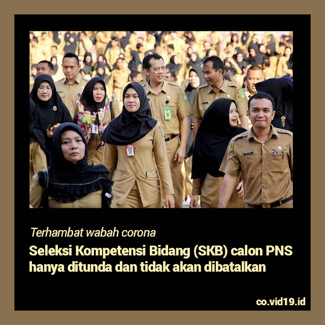 Terhambat Wabah Corona, SKB Calon PNS Ditunda Dan Tidak Dibatalkan