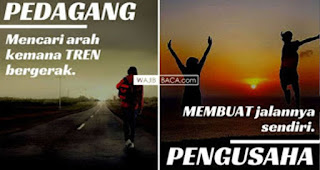 ANDA PEDAGANG ATAU PENGUSAHA? PERHATIKAN 10 PERBEDAAN INI