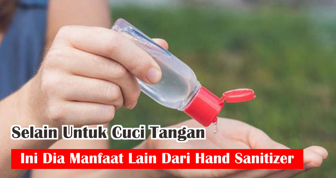 ini-dia-manfaat-lain-hand-sanitizer-yang-harus-kamu-ketahui