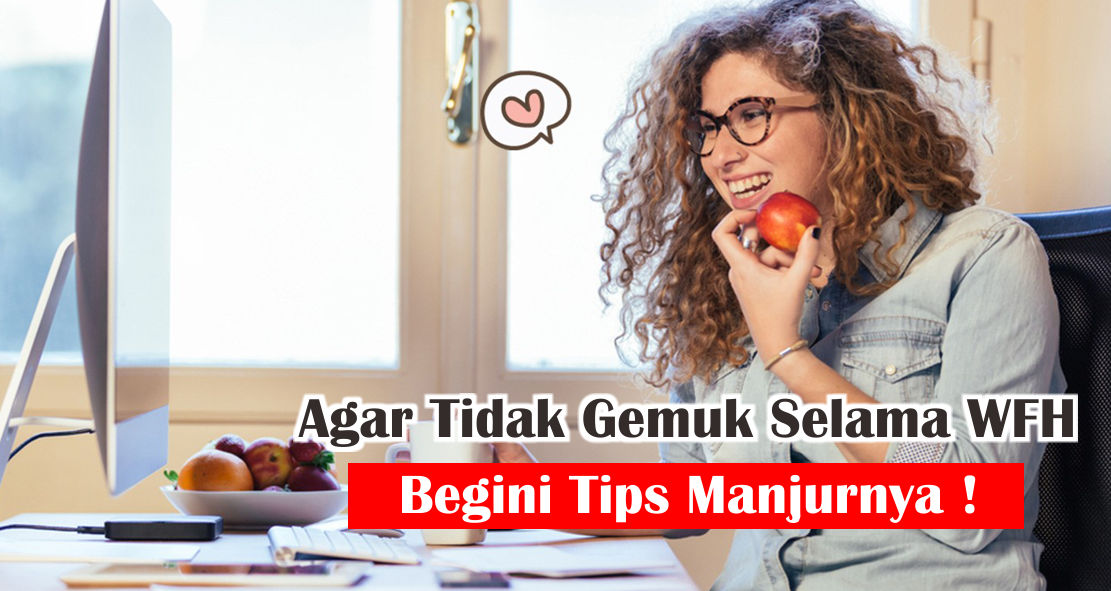 ini-dia-tips-agar-tidak-gemuk-selama-wfh