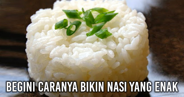 Nih Cara Buat Nasi Kamu Jadi Lebih Enak!