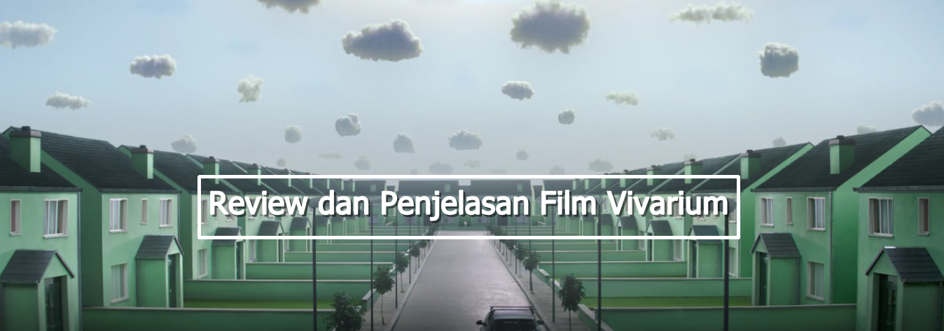 review-dan-penjelasan-film-vivarium