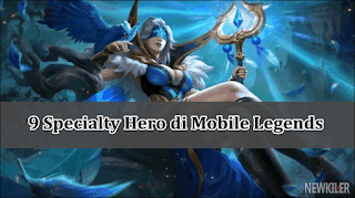 Inilah 9 Specialty Hero di Mobile Legends yang Wajib Anda Tahu