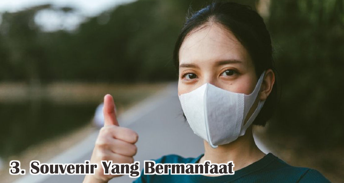 Alasan Mengapa Kamu Harus Jadikan Masker Sebagai Souvenir !