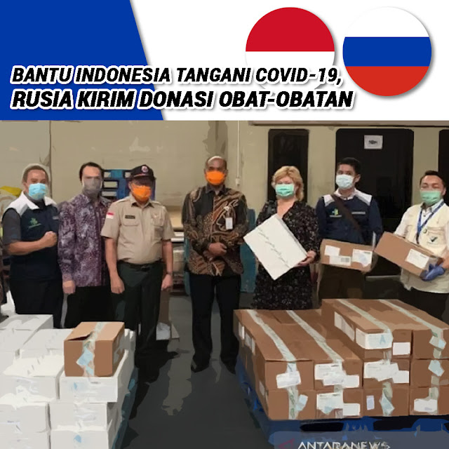 Rusia Mengirimkan Donasi Berupa Obat - Obatan Untuk Membantu Indonesia