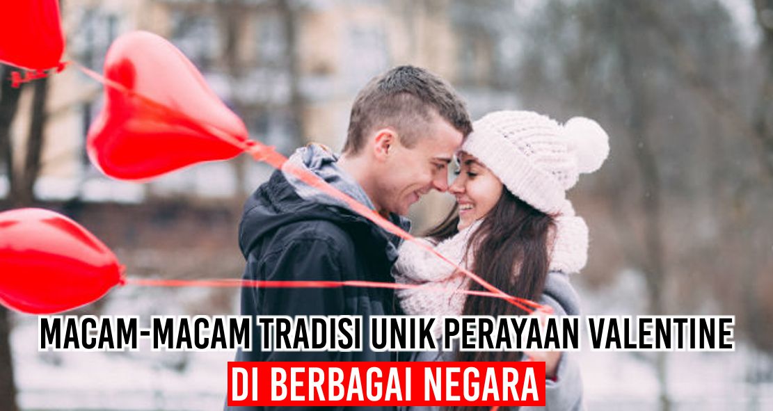 tradisi-unik-yang-dilakukan-oleh-berbagai-negara-saat-rayakan-valentine-day