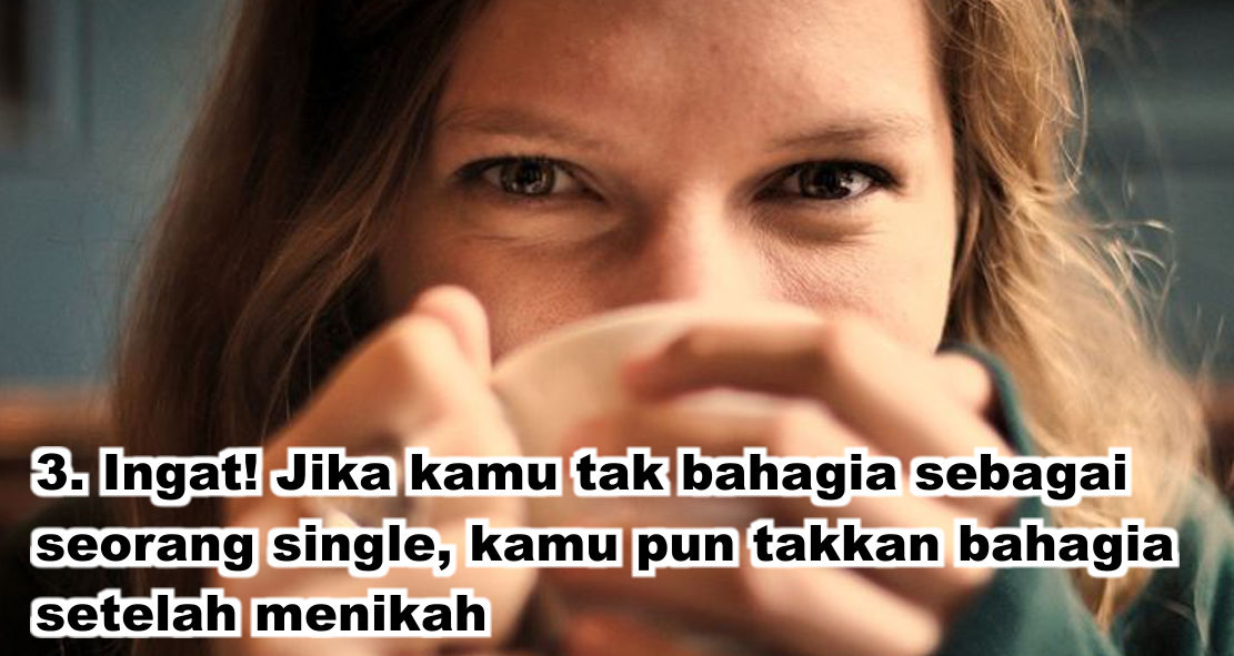 Ini Alasan Mengapa Kamu Tidak Perlu Sedih Saat Jomblo !