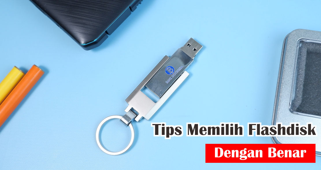 7-tips-mudah-memilih-flashdisk-yang-berkualitas