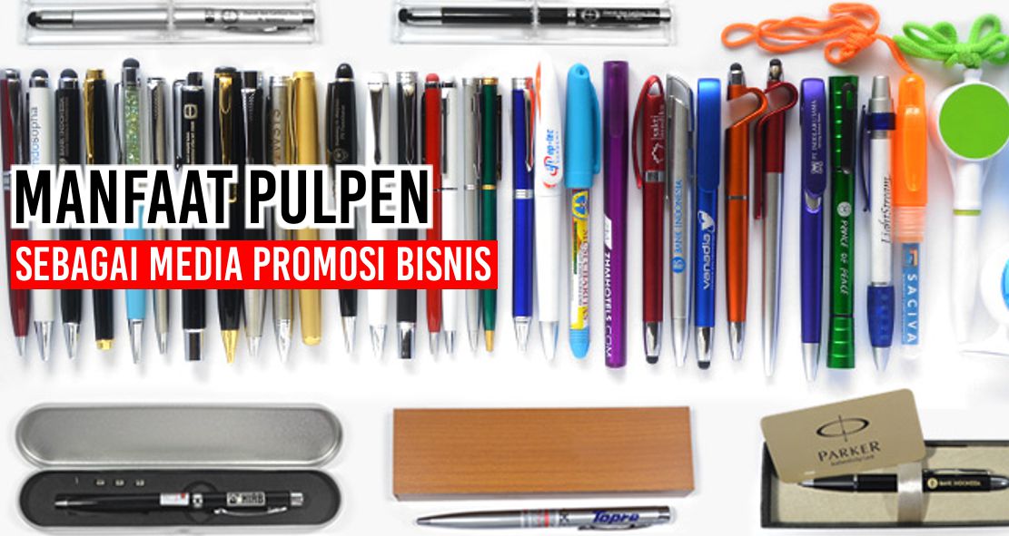 manfaat-menjadikan-souvenir-pulpen-sebagai-media-promosi-bisnis