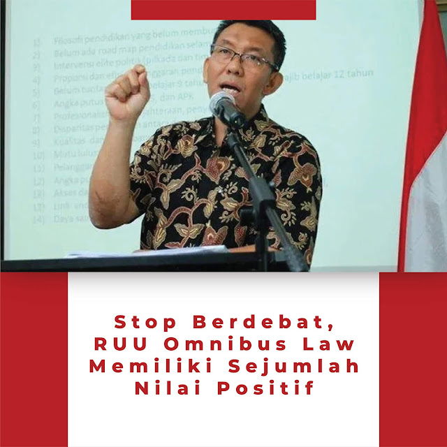 Omnibus Law memiliki banyak nilai positif , kenapa harus di perdebatkan ?