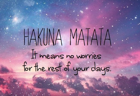 Hakuna Matata!!