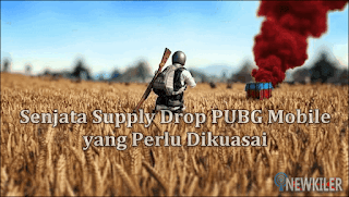 5 Senjata Supply Drop PUBG Mobile yang Perlu Dikuasai