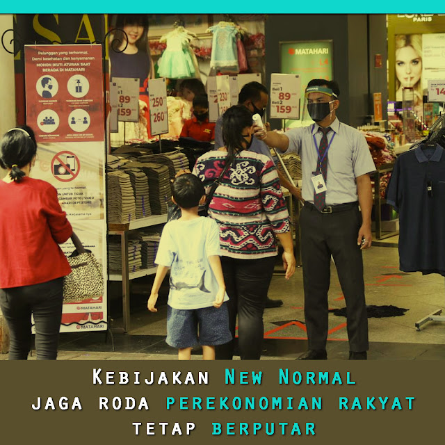 Kebijakan New Normal Jaga Roda Perekonomian Rakyat