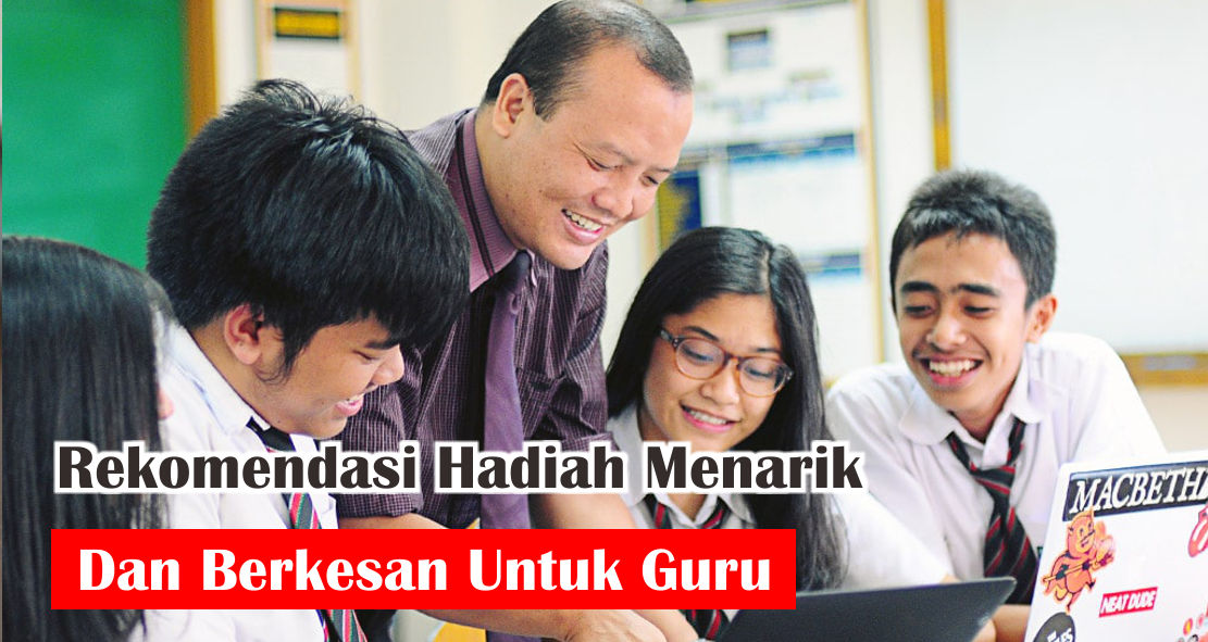 ini-dia-hadiah-yang-menarik-dan-berkesan-untuk-guru