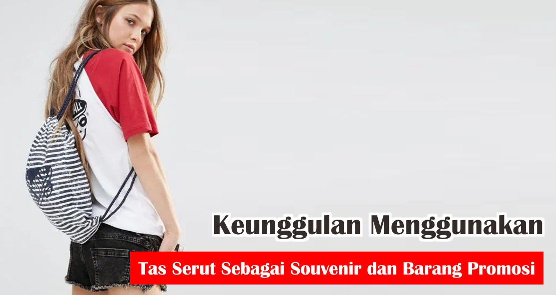 5-keuntungan-menjadikan-tas-serut-sebagai-souvenir-promosi