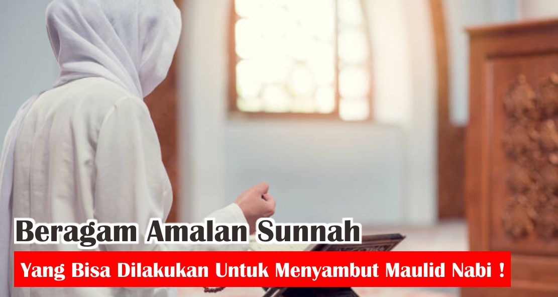4-amalan-sunnah-yang-dianjurkan-saat-maulid-nabi-muhammad-saw
