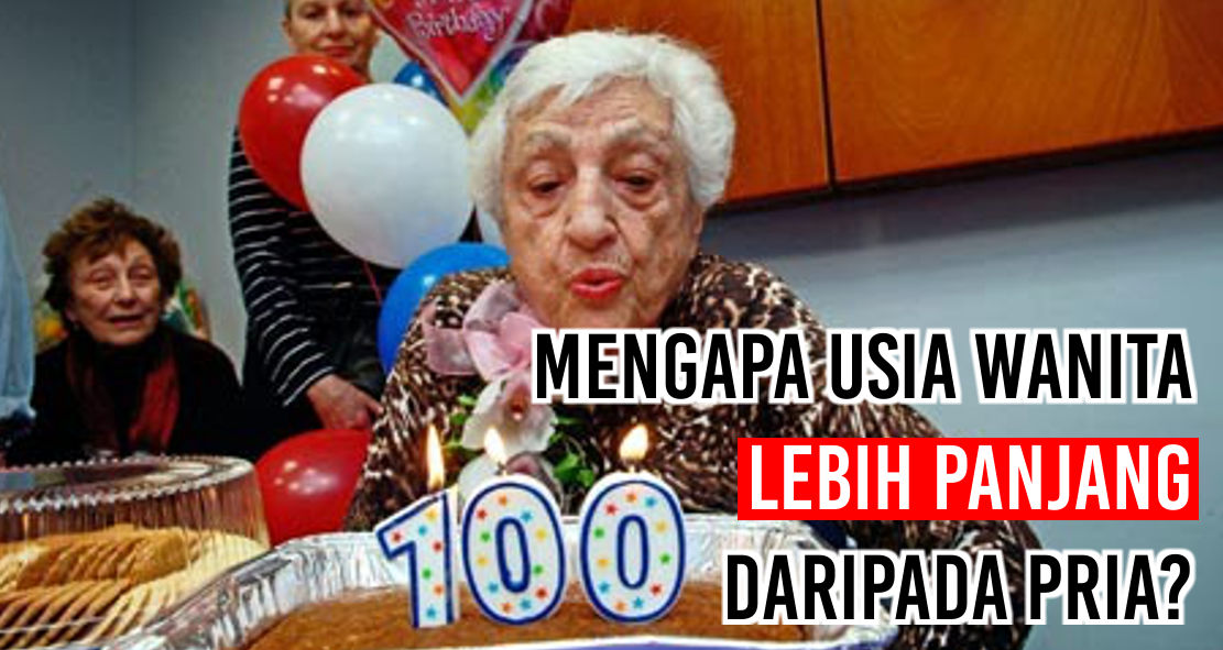 7-alasan-mengapa-usia-wanita-lebih-panjang-daripada-pria