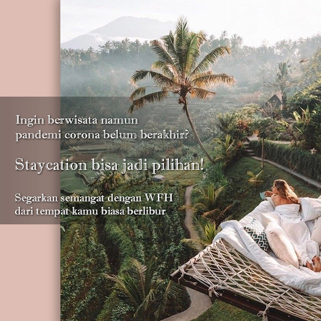 Staycation Bisa Jadi Pilihan Selama Pandemi Corona Belum Hilang