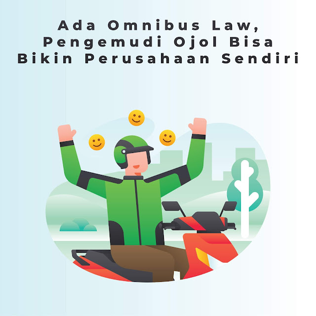 Omnibus Law Memungkinkan Pengemudi Ojol Bisa Bikin Perusahaan Sendiri