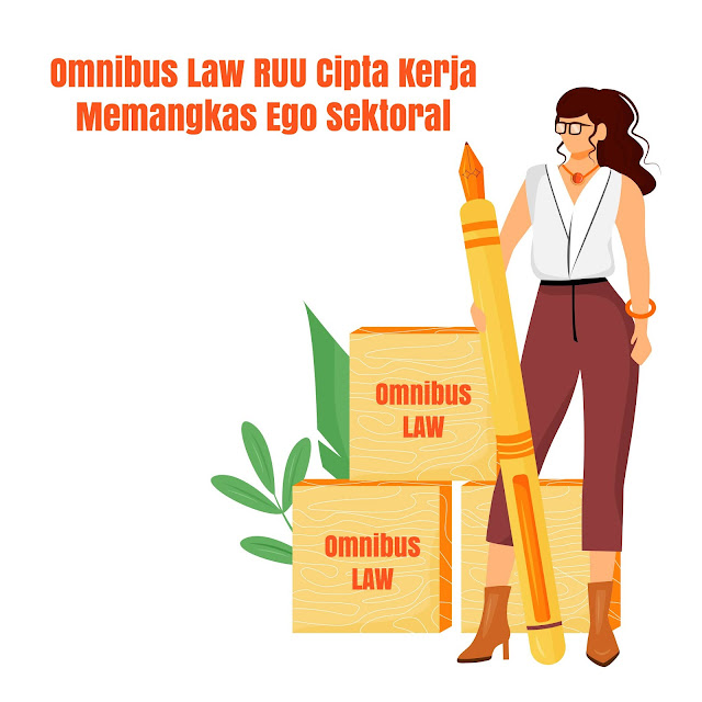 Omnibus Law RUU Cipta Kerja Memangkas Ego Sektoral