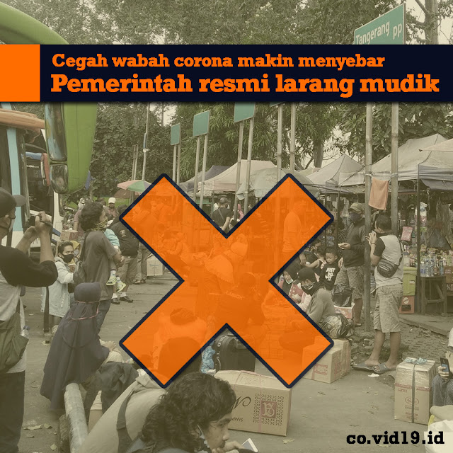 Cegah Corona Semakin Menyebar, Pemerintah Resmi Larang Mudik tahun Ini