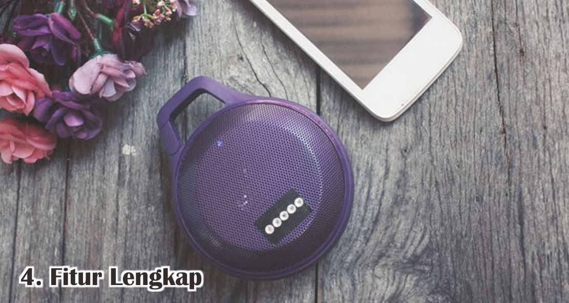 7 Hal Penting Yang Harus Diperhatikan Saat Memilih Speaker Bluetooth