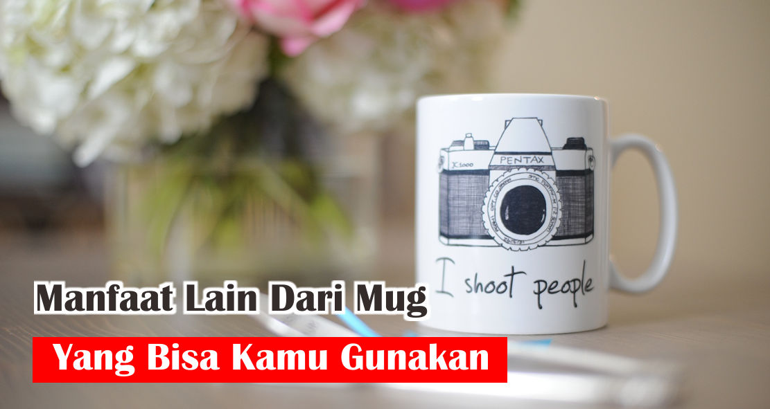 selain-untuk-minum-ternyata-ini-manfaat-mug-keramik