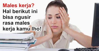 5-cara-ampuh-menghilangkan-rasa-malas-bekerja