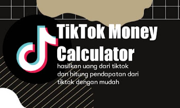 Tiktok money calculator hasilkan uang dari tiktok dengan mudah