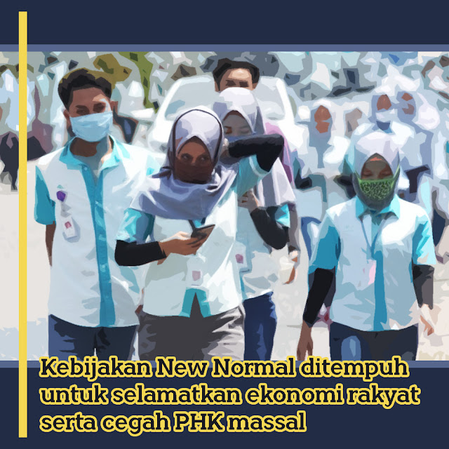 New Normal Ditempuh Untuk Cegah PHK Massal