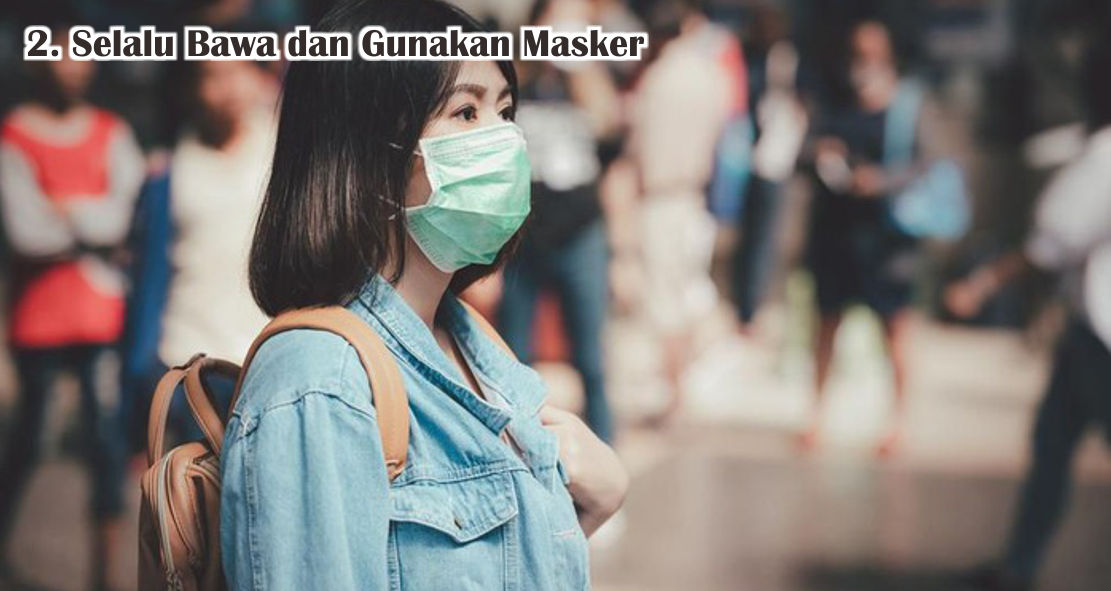 7 Tips Aman Traveling Di Tengah Pandemi 