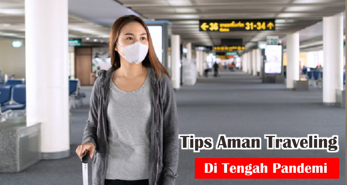7-tips-aman-traveling-di-tengah-pandemi