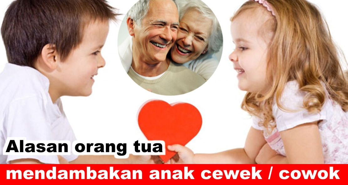 Ini Alasan Mengapa Orang Tua Menginginkan Anak Perempuan / Laki-laki