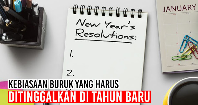 5-kebiasaan-buruk-yang-perlu-kamu-ubah-ketika-tahun-baru