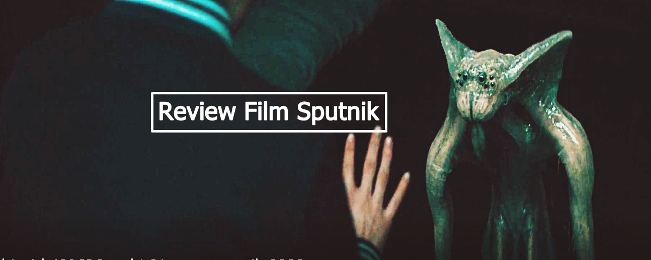 review-sputnik--science-fiction-horror-rusia-dengan-ending-jeblok