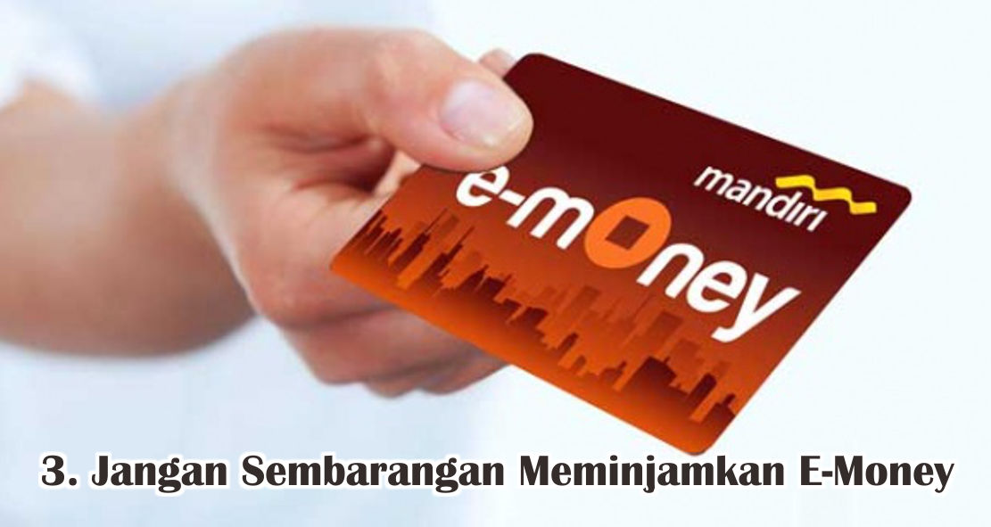  Ini Dia Tips Gunakan Kartu E-Money Secara Aman 