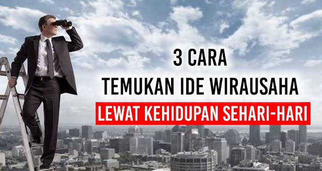 tips-menemukan-ide-wirausaha-yang-lebih-kreatif-lewat-kehidupan-sehari-hari