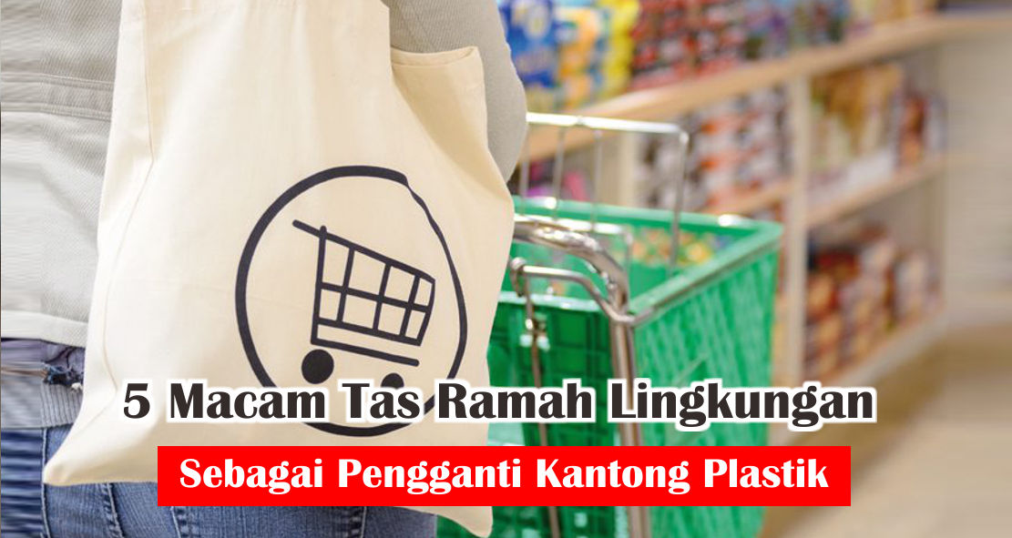 ini-dia-5-alternatif-pengganti-kantong-plastik