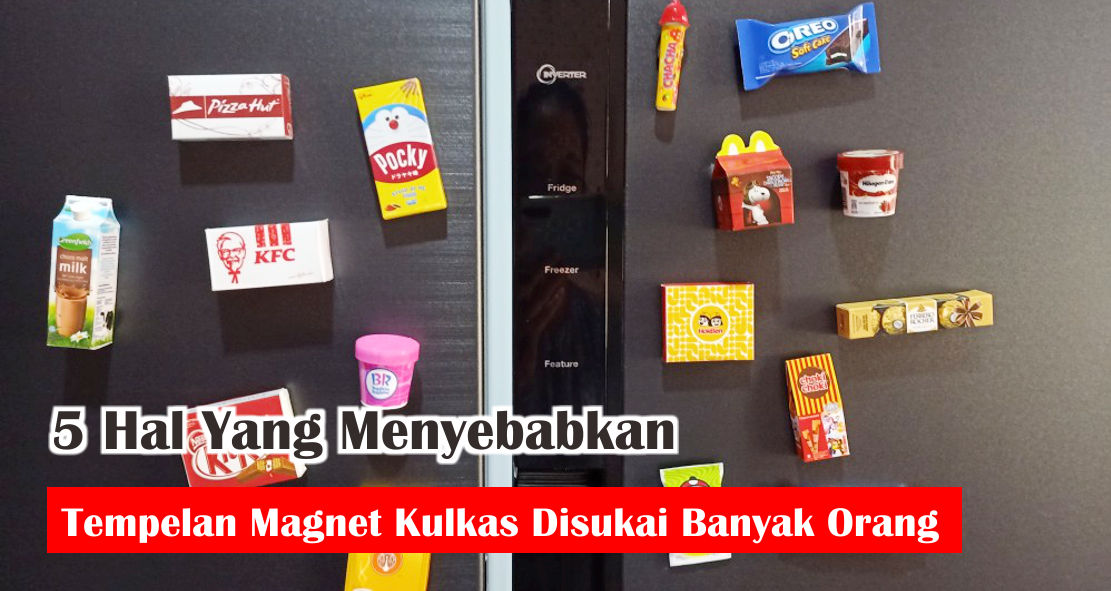 alasan-mengapa-tempelan-magnet-kulkas-banyak-disukai-hingga-jadi-koleksi