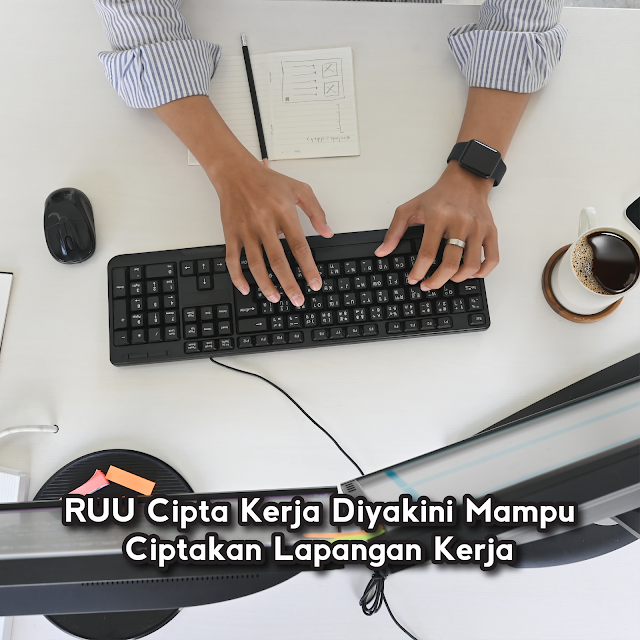 RUU Cipta Kerja Diyakini Mampu Ciptakan Lapangan Kerja