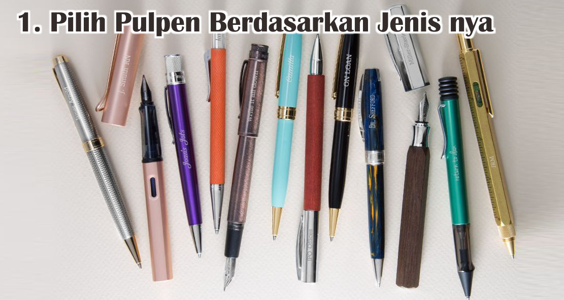 6 Cara Memilih Pulpen Berkualitas Dengan Benar
