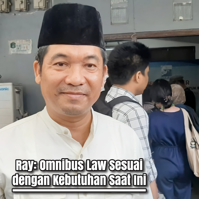 Omnibus Law Sesuai dengan Kebutuhan Saat Ini