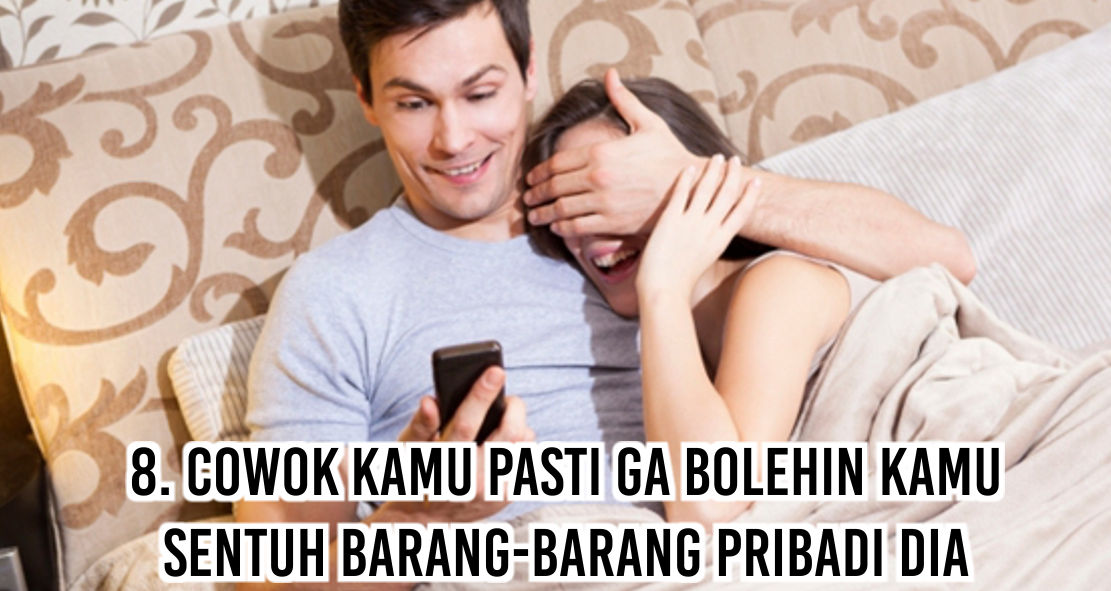  Inilho Ciri-ciri Kalo Cowok Kamu Gak Setia