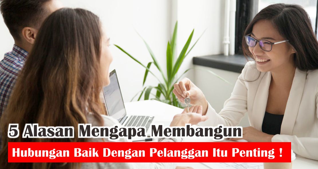 ini-dia-pentingnya-menjaga-hubungan-baik-dengan-pelanggan