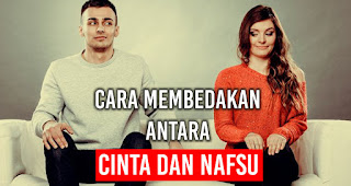Cara mengetahui Perasaanmu Padanya Beneran Cinta Atau Hanya Nafsu belaka