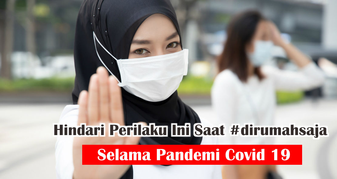 perilaku-ini-harus-kamu-hindari-saat-dirumahsaja