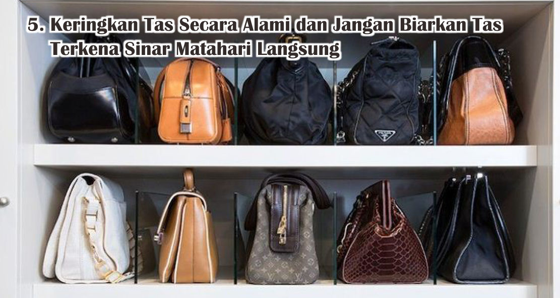 Ini Dia Tips Merawat Tas Kulit Agar Awet Dan Selalu Terlihat Baru 