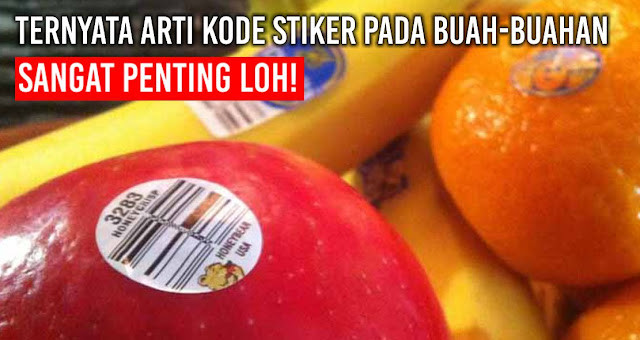 inilah-arti-dibalik-sticker-kode-pada-buah-buahan
