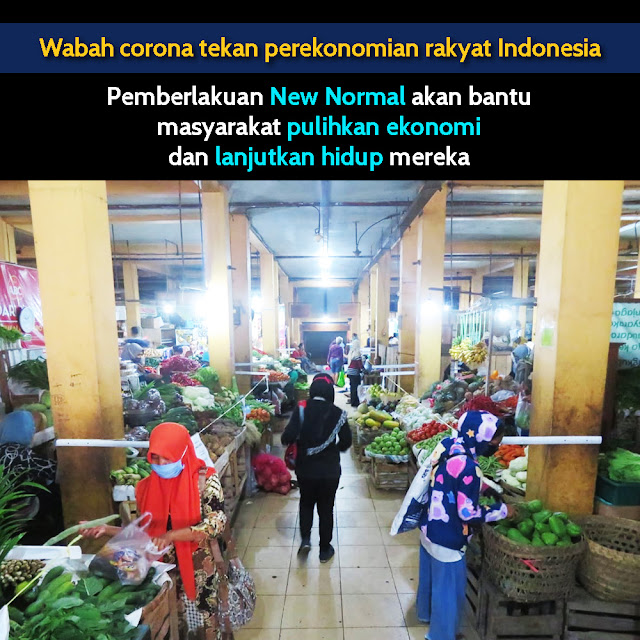 New Normal Akan Bantu Pulihkan Ekonomi dan Lanjutkan Hidup
